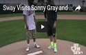 Sway visits Sonny Gray